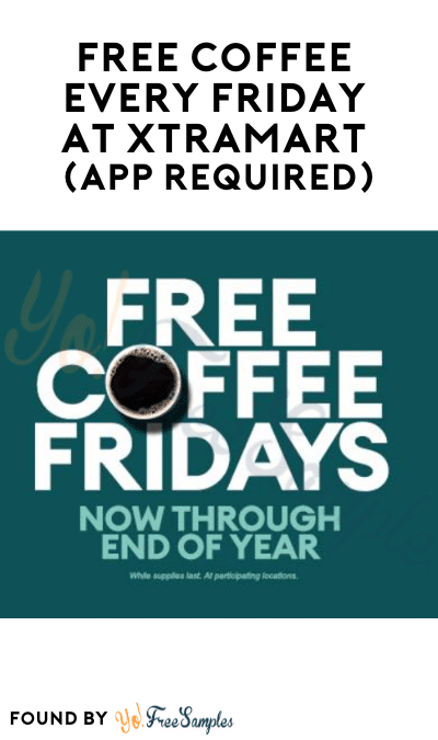 FREE Coffee Every Friday At XtraMart (App Required)