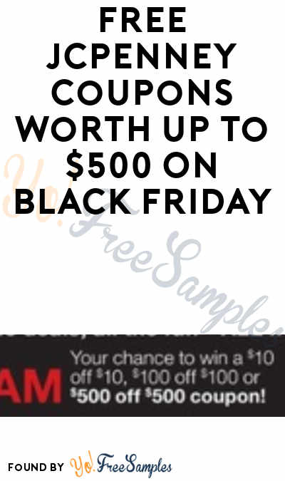 FREE JCPenney Coupons Worth Up To $500 On Black Friday