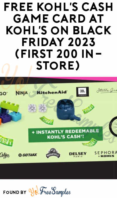 FREE Kohl’s Cash Game Card at Kohl’s on Black Friday 2023 (First 200 In-Store)
