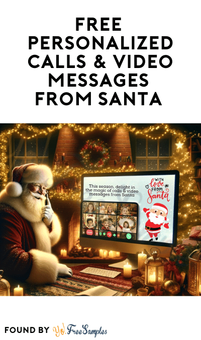FREE Personalized Calls & Video Messages from Santa 2023