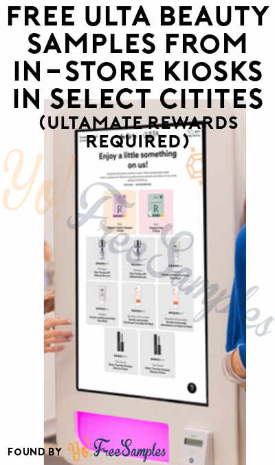 FREE Ulta Beauty Samples from In-Store Kiosks In Select Citites (Ultamate Rewards Required)
