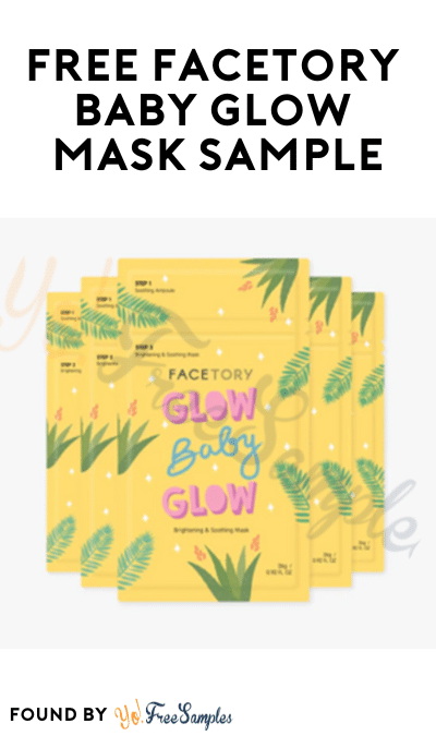 FREE Facetory Baby Glow Mask Sample