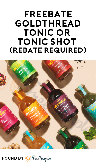 FREEBATE Goldthread Tonic or Tonic Shot (Rebate Required)
