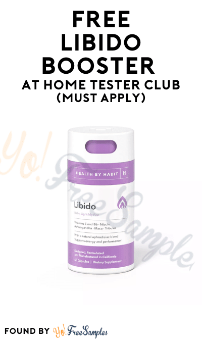 FREE Libido Booster At Home Tester Club (Must Apply)
