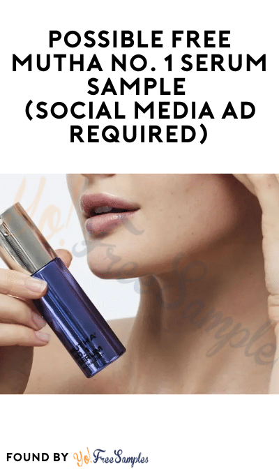 Possible FREE MUTHA No. 1 Serum Sample (Social Media Ad Required)