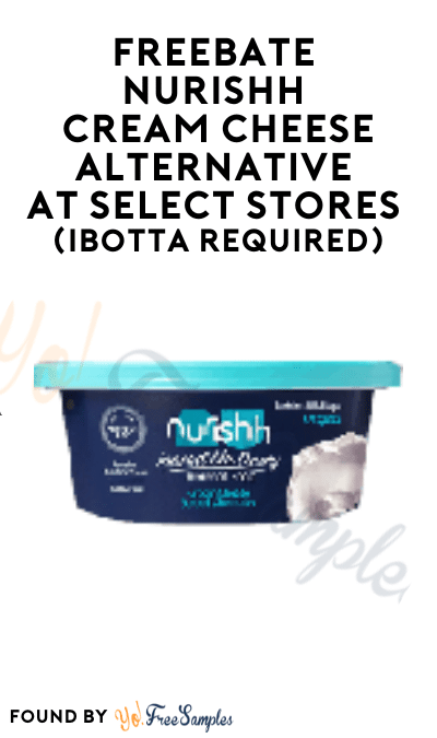FREEBATE Nurishh Cream Cheese Alternative at Select Stores (Ibotta Required)