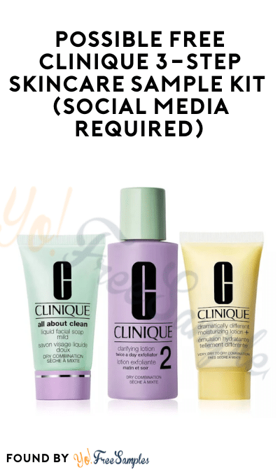 Possible FREE Clinique 3-Step Skincare Sample Kit (Social Media Required)