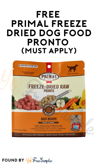 FREE Primal Freeze Dried Dog Food Pronto (Must Apply)
