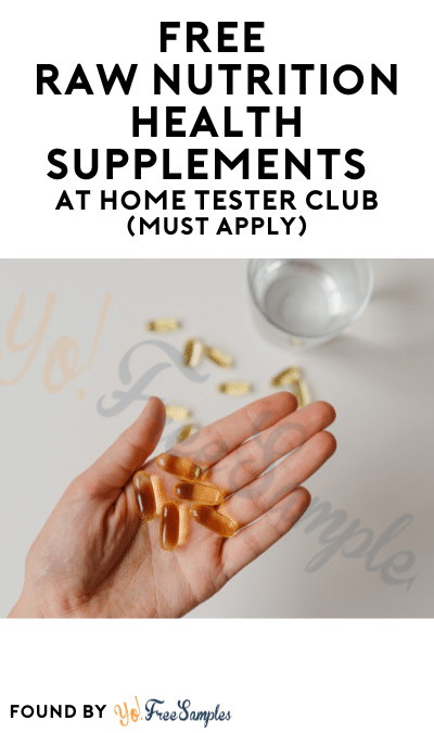 FREE RAW Nutrition Health Supplements At Home Tester Club (Must Apply)