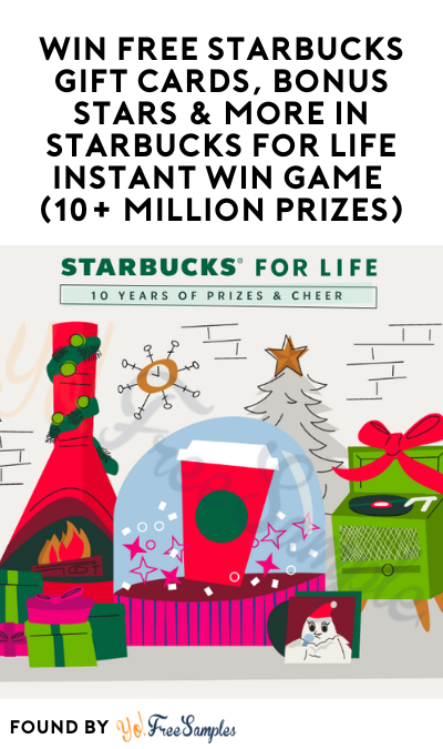 Win FREE Starbucks Gift Cards, Bonus Stars & More in Starbucks for Life Instant Win Game  (10+ Million Prizes)