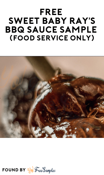 FREE Sweet Baby Ray’s BBQ Sauce Sample (Food Service Only)
