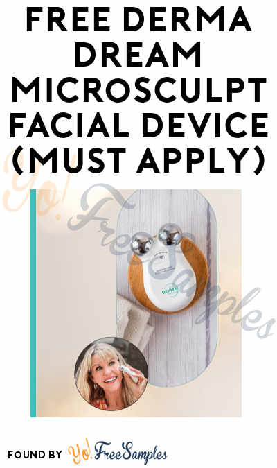 FREE Derma Dream MicroSculpt Facial Device (Must Apply)