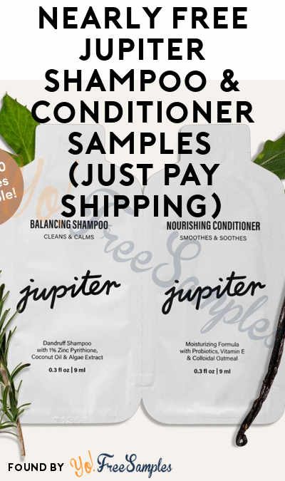 Nearly FREE Jupiter Shampoo & Conditioner Samples (Just Pay Shipping)