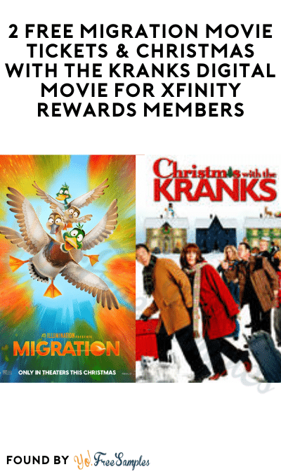 2 FREE Migration Movie Tickets & Christmas with the Kranks Digital Movie for Xfinity Rewards Members