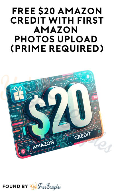 FREE $20 Amazon Credit with First Amazon Photos Upload (Prime Required)
