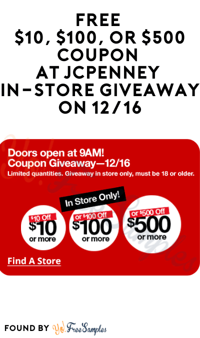 FREE $10, $100, or $500 Coupon at JCPenney In-Store Giveaway On 12/16