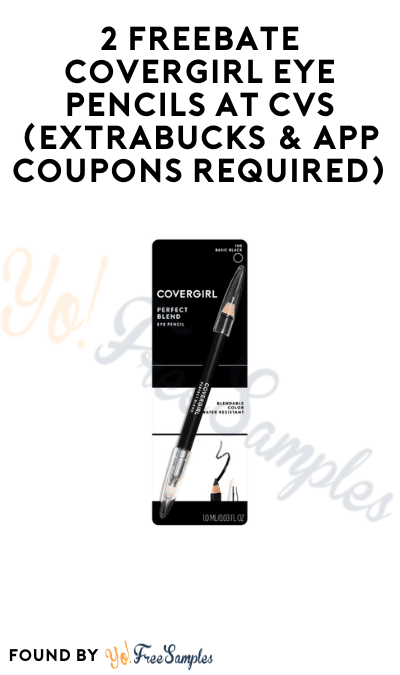 2 FREEBATE Covergirl Eye Pencils at CVS (ExtraBucks & App Coupons Required)
