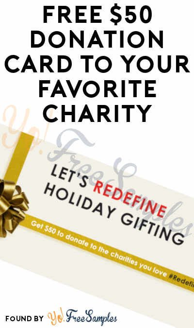 FREE $50 Donation Card To Your Favorite Charity
