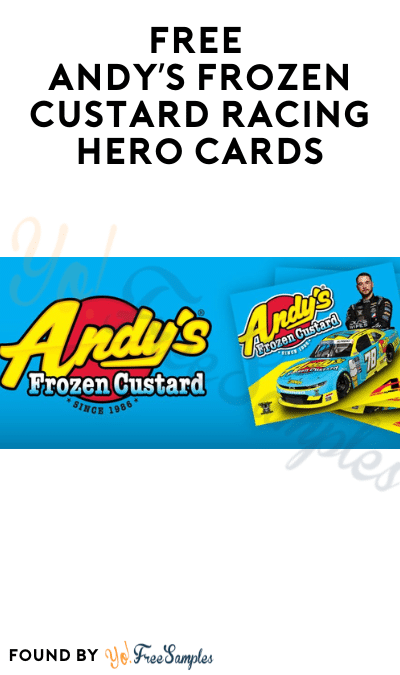 FREE Andy’s Frozen Custard Racing Hero Cards