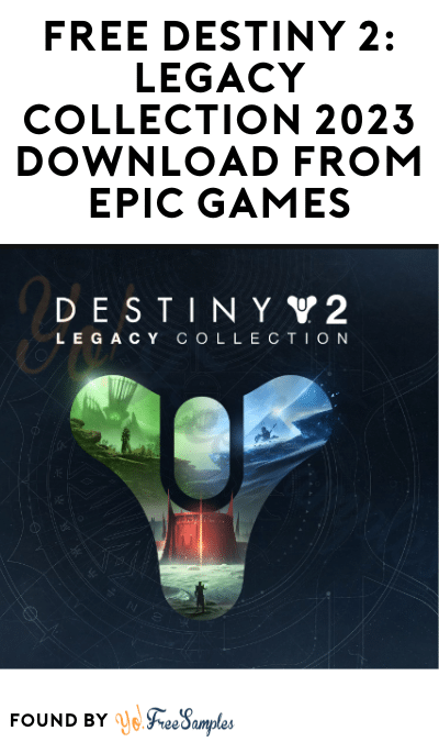 FREE Destiny 2: Legacy Collection 2023 Download from Epic Games