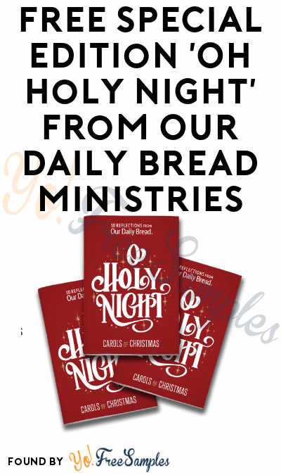 FREE Special Edition ‘Oh Holy Night’ from Our Daily Bread Ministries