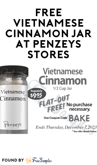 FREE Vietnamese Cinnamon Jar at Penzeys Stores