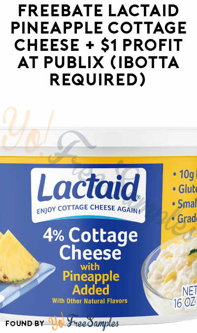 FREEBATE Lactaid Pineapple Cottage Cheese + $1 Profit at Publix (Ibotta Required)