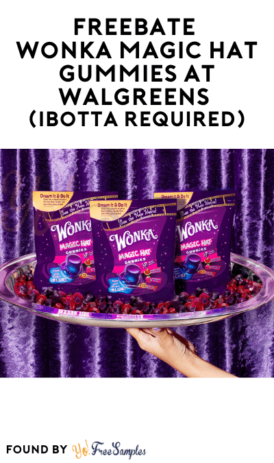 FREEBATE Wonka Magic Hat Gummies at Walgreens (Ibotta Required)