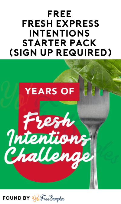 FREE Fresh Express Intentions Starter Pack (Sign Up Required)