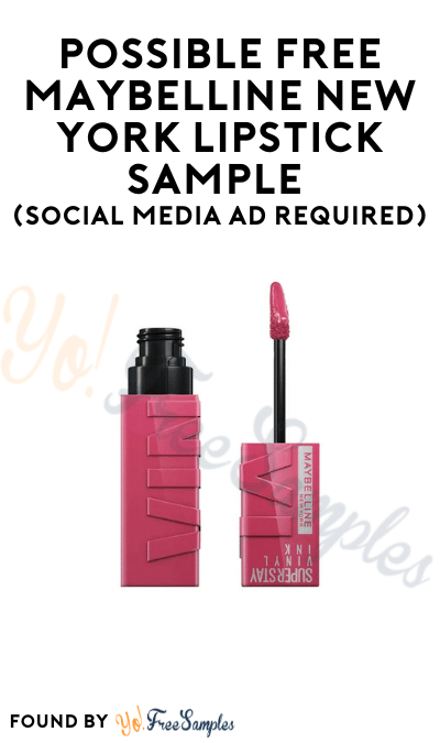 Possible FREE Maybelline New York Lipstick Sample (Social Ad Required)
