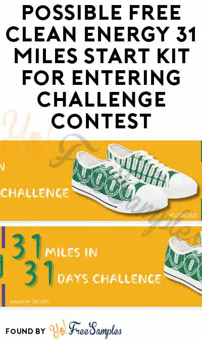 Possible FREE Clean Energy 31 Miles Start Kit For Entering Challenge Contest