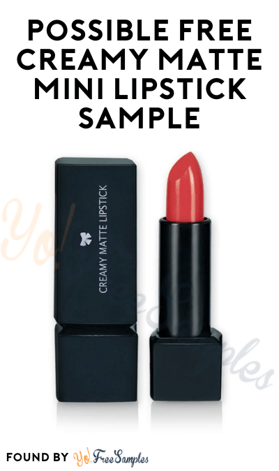 Possible FREE Creamy Matte Mini Lipstick Sample