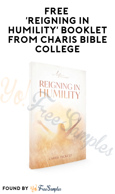 FREE ‘Reigning in Humility’ Booklet from Charis Bible College