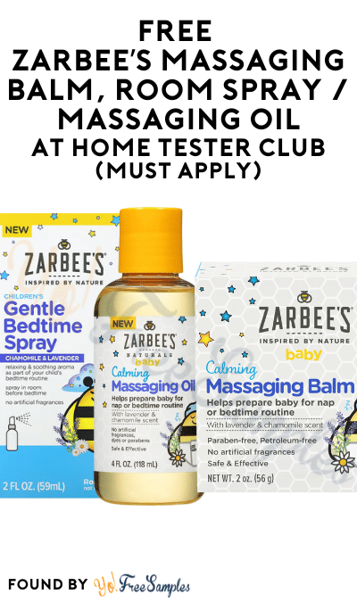 FREE Zarbee’s Massaging Balm, Room Spray / Massaging Oil At Home Tester Club (Must Apply)