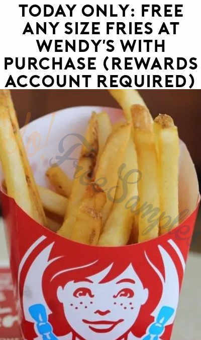 Today Only: FREE Any Size Fries at Wendy’s with Purchase (Rewards Account Required)