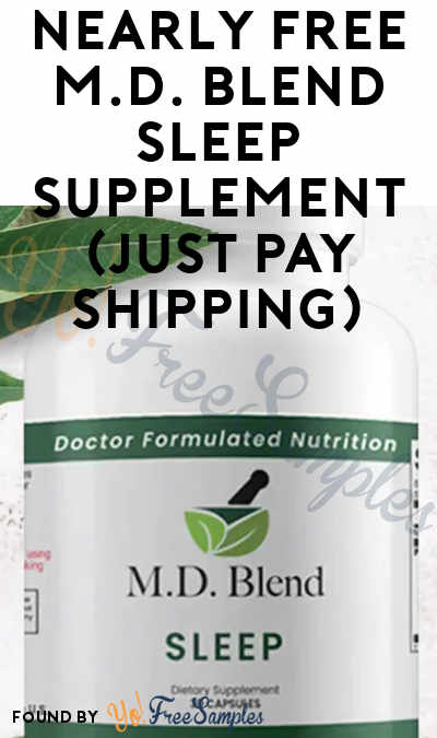 Nearly FREE M.D. Blend Sleep Supplement (Just Pay Shipping)