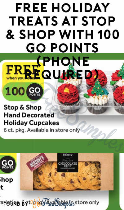 FREE Holiday Cupcakes, Cookies & Chocolate Bar at Stop & Shop with 100 Go Points (Phone Required)