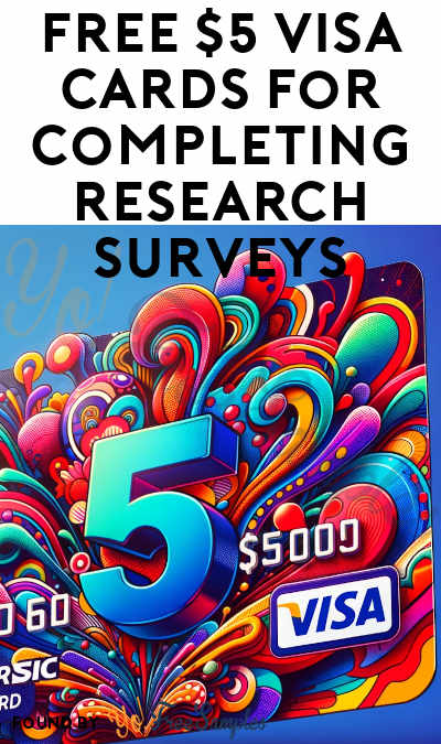 FREE $5 VISA Cards for Completing Research Surveys
