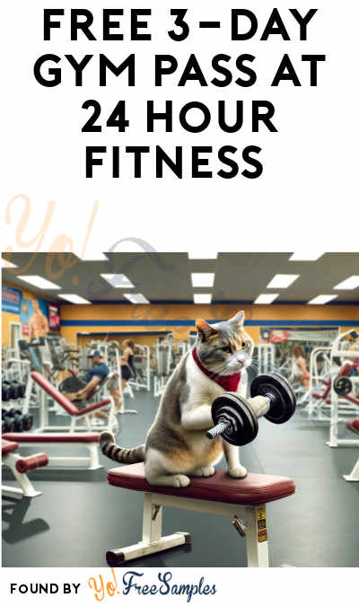 FREE 3-Day Gym Pass at 24 Hour Fitness