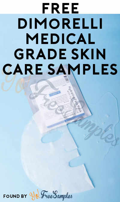 Back! FREE Dimorelli Medical Grade Skin Care Samples