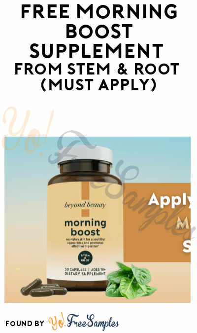 FREE Morning Boost Supplement from Stem & Root Insiders (Must Apply)