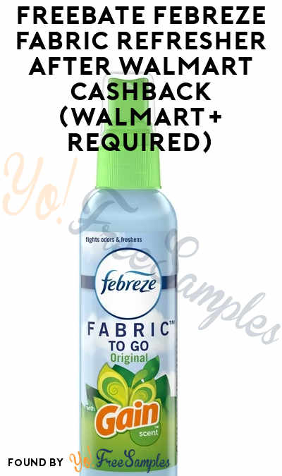 FREEBATE Febreze Fabric Refresher After Walmart Cashback (Walmart+ Required)