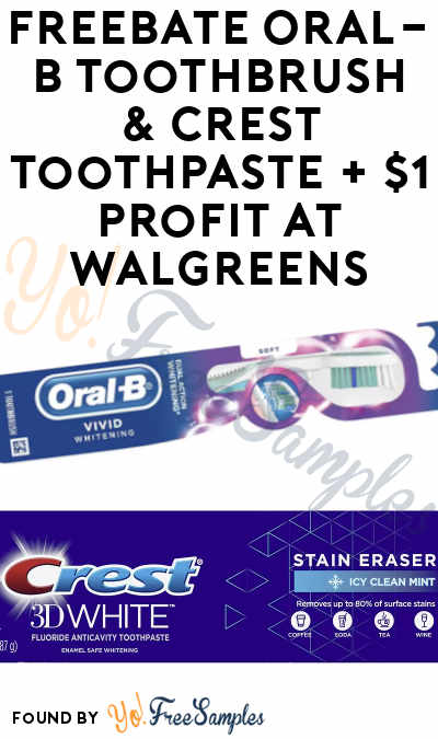 FREEBATE Oral-B Whitening Toothbrush & Crest Stain Eraser Toothpaste + $1 Profit at Walgreens