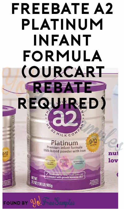 FREEBATE a2 Platinum Infant Formula (OurCart Rebate Required)