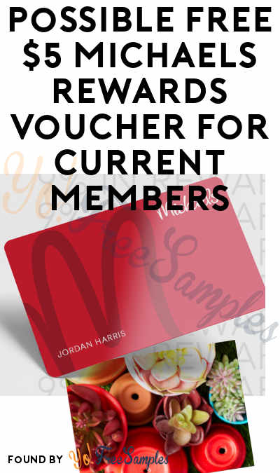 Possible FREE $5 Michaels Rewards Voucher for Current Members