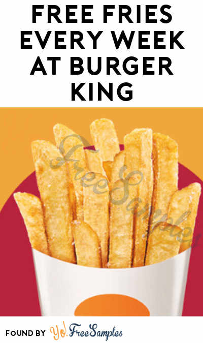 FREE Fries With $0.01 Purchase Every Week at Burger King (Select Locations)