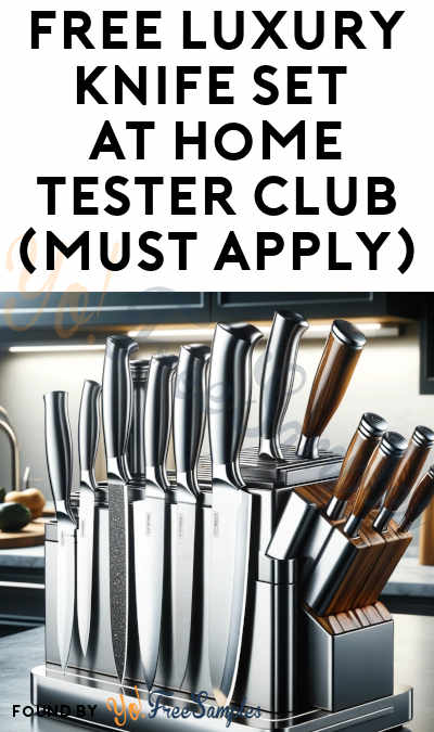 FREE Luxury Knife Set At Home Tester Club (Must Apply)