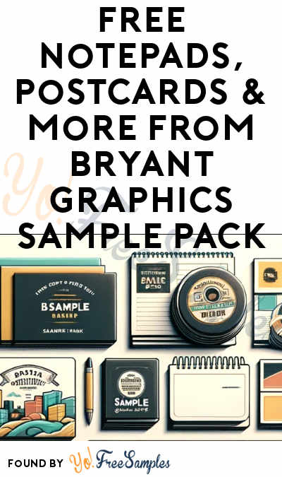 FREE Notepads, Postcards & More From Bryant Graphics Sample Pack