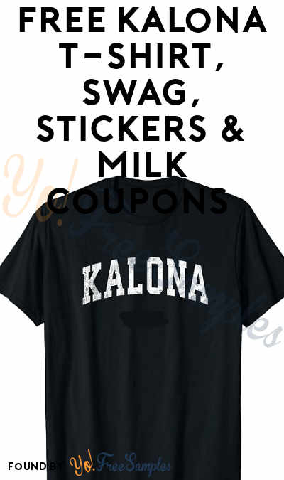 FREE Kalona T-Shirt, Swag, Stickers & Milk Coupons