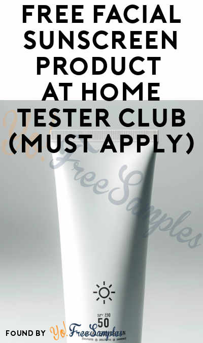 FREE Facial Sunscreen Product At Home Tester Club (Must Apply)
